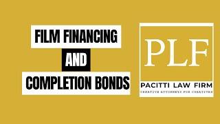 FILM FINANCING & COMPLETION BONDS