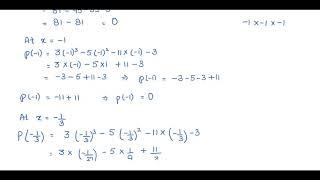 Verify that 3, -1, -1/3 are the zeroes of the cubic polynomial p(x) = 3x3-5x2-11x-3, and then verify