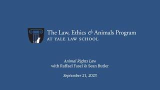 Animal Rights Law with Raffael Fasel & Sean Butler