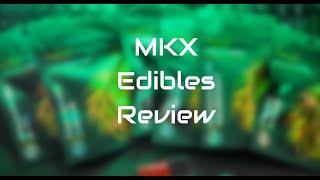 MKX Edibles Review THE BEST EDIBLES I'VE PURCHASED