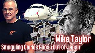 Smuggling Carlos Ghosn Out of Japan | Mike Taylor | Ep. 214