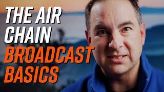 What is the broadcast air chain?