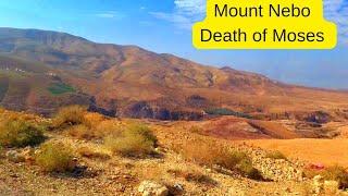 Mount Nebo , Land of Moab | Death of Moses. Was this Moses final destination 