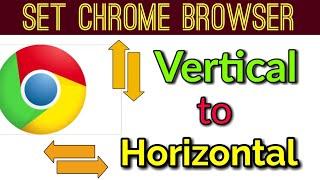 How to Set Google Chrome Horizontal | ATUL TECH BAZAAR
