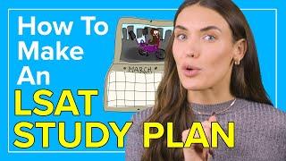 How To Make an LSAT Study Schedule: Tips for Reaching Your Target Score