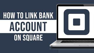 How to Link Bank Account With Square (2024)