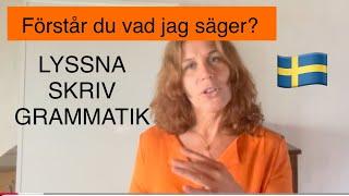 Förstår du vad jag säger? Lyssna - skriv - grammatik How to learn swedish med UNDERTEXTER/SUBTITLES