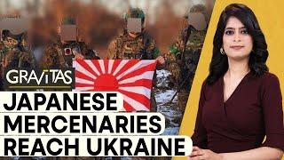 Gravitas: What are Japanese mercenaries doing in Ukraine?