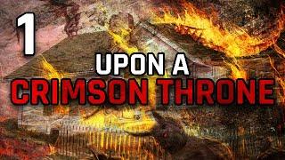 CREEPYPASTA | Upon A Crimson Throne (ft. Terrance Nicholson) | Part 1