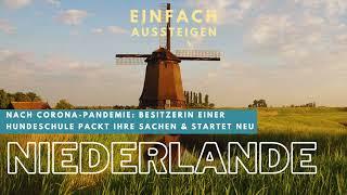 Auswandern nach Holland – Nach Corona Pandemie die Sachen gepackt und neu angefangen