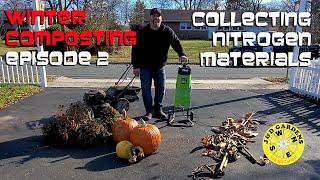 Winter Composting 2021 Episode 2 Collecting Nitrogen Materials