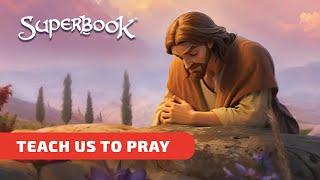 Superbook - Teach Us to Pray - Season 4 Episode 9 - Full Episode (Official HD Version)