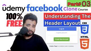 Building Facebook Clone with Pure CSS | Master HTML5 & CSS3 | Understanding The Header Layout Part 3