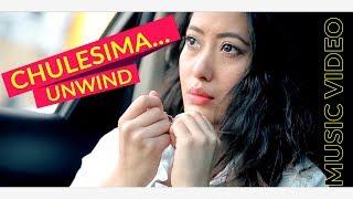 Chulesima Unwind | Sanjeev Singh | FT Sunod Shrestha & Angie Mulmi Shrestha [OFFICIAL MUSIC VIDEO]