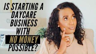 How to Start a Daycare Business with No Money!