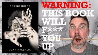 Poking Holes by Juan Valencia - disturbing/transgressive horror short story collection