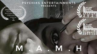 M.A.M.H | IFH National Level Short Film Festival - Winner (Best Social Awareness Film)|