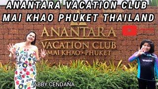 ANANTARA VACATION CLUB MAI KHAO PHUKET THAILAND ( VLOG #82 ) | ABBY CENDAÑA