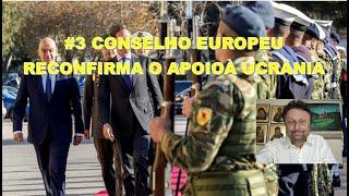 # CONSELHO EUROPEU RECONFIRMA O APOIO PARA A UCRÂNIA