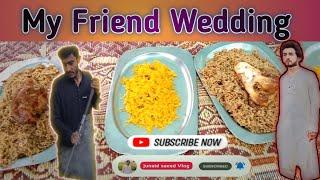 My Friend Wedding|Village Marriage|New Vlog|Subscribe|Junaid Saeed Vlogs