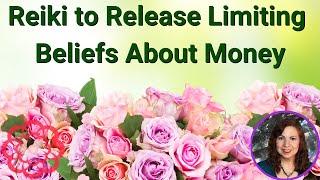 Reiki to Release Limiting Beliefs About Money 