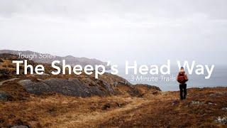 The Sheep's Head Way  Three Minute Trails