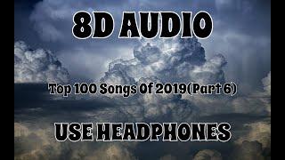 (8D AUDIO!!!)Top 100 Songs Of The Year(Billboard Chart)(Part 6)(#50-41)(USE HEADPHONES!!!)