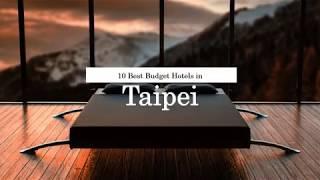 10 Best Budget Hotels in Taipei