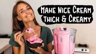 How to Make Nice Cream Thick & Creamy (Full Tutorial)