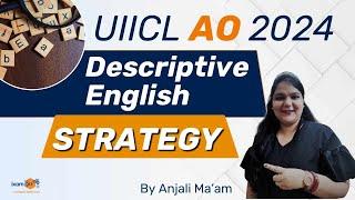 UIICL AO 2024 || Descriptive English Strategy || By Anjali Ma'am