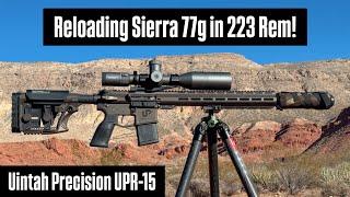 Uintah Precision UPR15 223 Rem 77g Sierra Staball Benchmark ARcomp Reloading & Results!