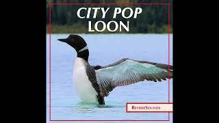 City Pop Loon (Full CD Rip)