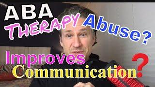 Autism ABA Therapy | Improves Communication or ABUSE?