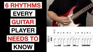 6 Rhythms Every Guitar Player Needs To Know