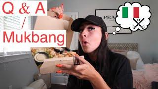 Q&A/MUKBANG... *I GET KINDA DEEP*