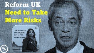 Reform UK Need to Take More Risks