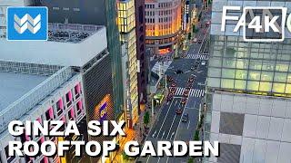 [4K] GINZA SIX ROOFTOP GARDEN in Ginza Tokyo Japan  2024 Sunset Walking Tour Vlog & Travel Guide