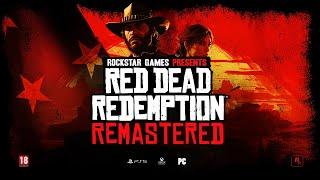 Red Dead Redemption: Remastered (IT'S HAPPENING)