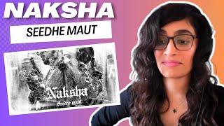 NAKSHA (SEEDHE MAUT) REACTION/REVIEW!