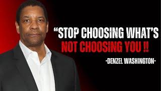 "STOP CHOOSING WHAT’S NOT CHOOSING YOU"|BEST SPEECH BY DENZEL WASHINGTON