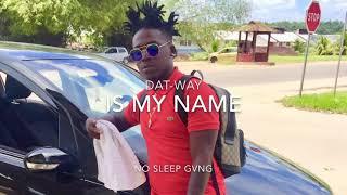 DAT-WAY: IS MY NAME