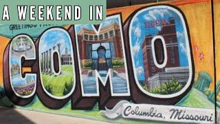 How To Spend A Weekend In Columbia Missouri - Mizzou -