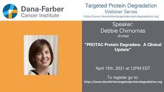 Debbie Chirnomas - Dana-Farber Targeted Degradation Webinar Series