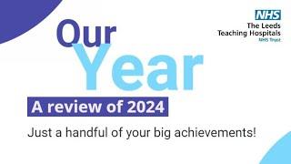 Leeds Teaching Hospitals - Our Year 2024