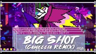 BIG SHOT (Camellia Remix) [From Deltarune Ch.2]