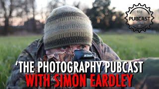 The Photography Pubcast - Simon Eardley | How we Started, Difficult Genres, Xmas Nonsense | S05E04