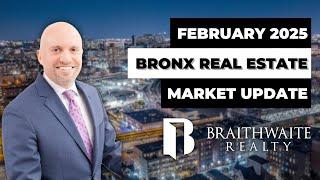 Bronx Real Estate Market Update: Latest Trends & Predictions - February 2025 | braithrealty.com