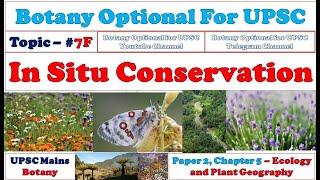 In – Situ Conservation: Biodiversity Conservation: Ecology and Plant Geography: Botany Optional UPSC