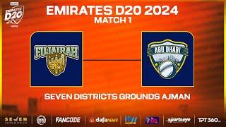 Fujairah vs Abu Dhabi | Match 01 | Seven Districts Present Emirates D20 Powered by Fancode