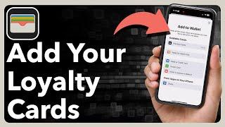 How To Add Loyalty Cards To Apple Wallet